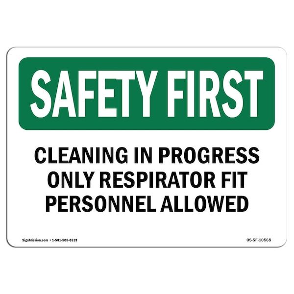 OSHA Sign, Cleaning In Progress Respirator Fit, 10in X 7in Aluminum, 7" W, 10" L, Landscape